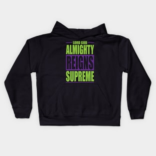 lord god almighty reigns supreme Kids Hoodie